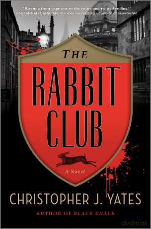 The Rabbit Club: A Novel - Christopher J. Yates [KSIĄŻKA]