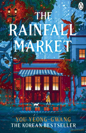 The Rainfall Market: Step into a magical world in this Korean sensation - You Yeong-Gwang [KSIĄŻKA]