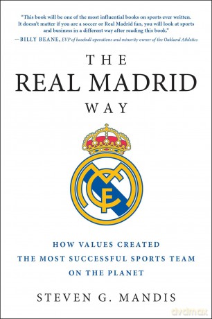 The Real Madrid Way: How Values Created the Most Successful Sports Team on the Planet - Mandis [KSIĄŻKA]