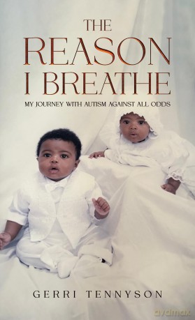 The Reason I Breathe: My Journey with Autism Against All Odds - Gerri Tennyson [KSIĄŻKA]
