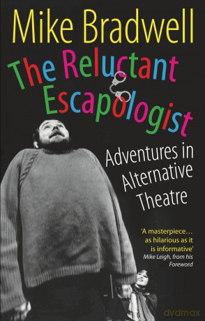 The Reluctant Escapologist: Adventures in Alternative Theatre - Mike Bradwell [KSIĄŻKA]