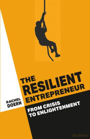 The Resilient Entrepreneur: From Crisis to Enlightenment - Rachel Doern [KSIĄŻKA]