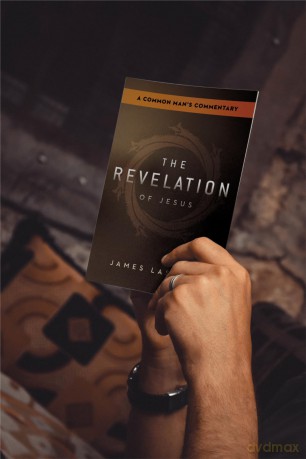 The Revelation of Jesus: A Common Man's Commentary - James Lasher [KSIĄŻKA]