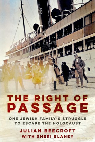 The Right of Passage: One Jewish Family's Struggle to Escape the Holocaust - Julian Beecroft [KSIĄŻKA]