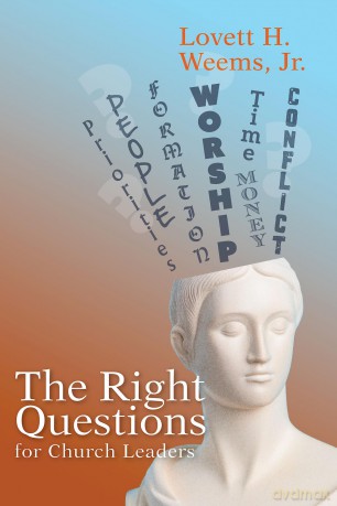 The Right Questions for Church Leaders - Lovett H Weems Jr. [KSIĄŻKA]