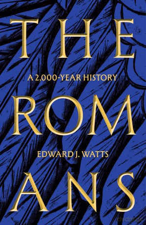 The Romans: A 2,000-Year History - Edward J. Watts [KSIĄŻKA]