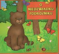 O Niedźwiadku Podróżniku