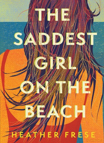 The Saddest Girl on the Beach - Heather Frese [KSIĄŻKA]