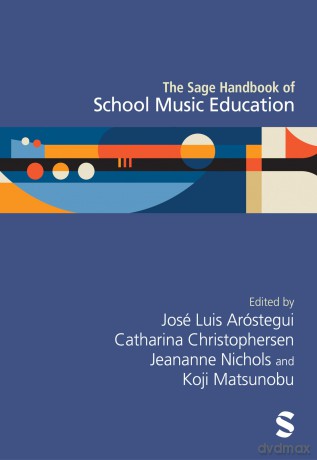 The Sage Handbook of School Music Education - José Luis Aróstegui [KSIĄŻKA]