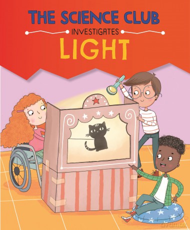 The Science Club Investigates: Light - Mary Auld [KSIĄŻKA]