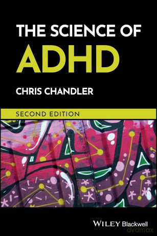 The Science of ADHD: A Guide for Practitioners - Chris Chandler [KSIĄŻKA]
