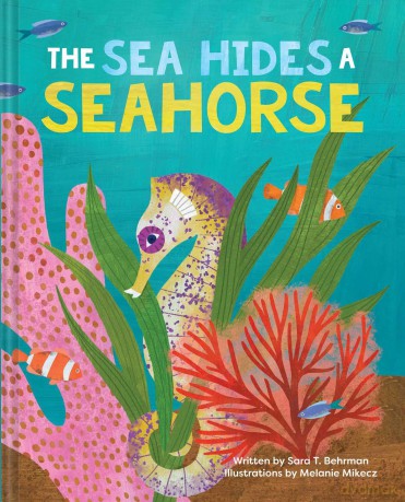 The Sea Hides a Seahorse - Sara T. Behrman [KSIĄŻKA]