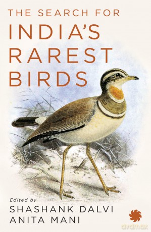 The Search for India's Rarest Birds - Shashank Dalvi [KSIĄŻKA]