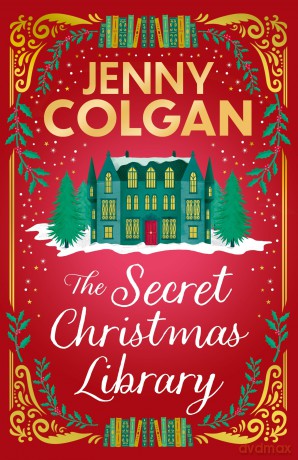The Secret Christmas Library: a funny and romantic seasonal treat from the feel-good phenomenon! - Jenny Colgan [KSIĄŻKA]