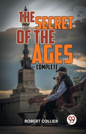 The Secret of the Ages Complete - Robert Collier [KSIĄŻKA]