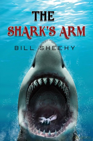 The Shark's Arm - Bill Sheehy [KSIĄŻKA]