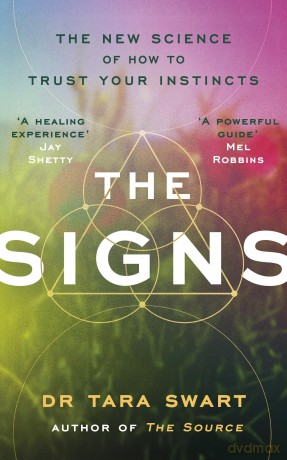 The Signs: The New Science of How to Trust Your Instincts, as featured on The Diary of a CEO - Dr Tara Swart [KSIĄŻKA]