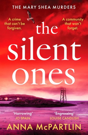The Silent Ones: An unmissable Irish crime thriller from an international bestseller - Anna McPartlin [KSIĄŻKA]