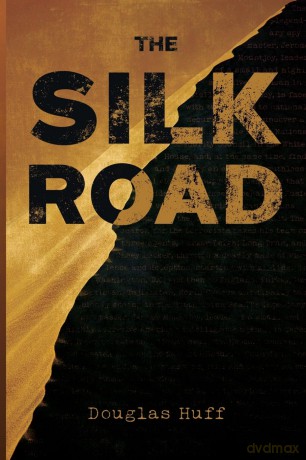 The Silk Road - Douglas Huff [KSIĄŻKA]