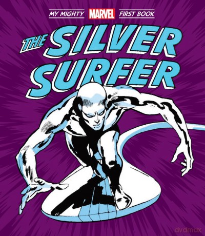 The Silver Surfer: My Mighty Marvel First Book - Marvel Marvel Entertainment [KSIĄŻKA]