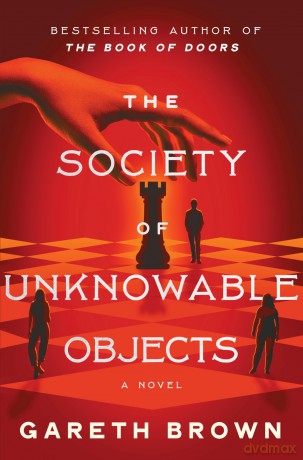 The Society of Unknowable Objects: A Novel - Gareth Brown [KSIĄŻKA]