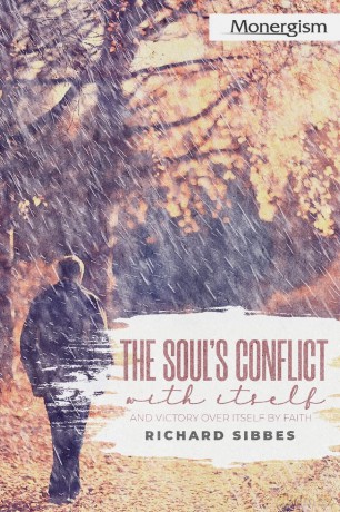 The Soul's Conflict with Itself and Victory over Itself by Faith - Richard Sibbes [KSIĄŻKA]