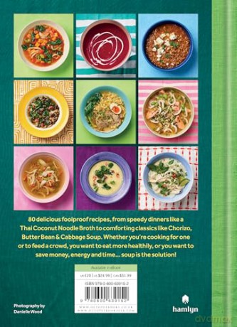 The Soup Solution: 80 Simple Recipes for Really Good Soup - Charlotte Pike [KSIĄŻKA]