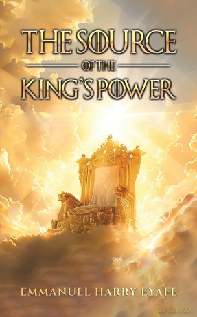 The Source of the King's Power - Emmanuel Harry Eyafe [KSIĄŻKA]