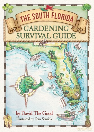 The South Florida Gardening Survival Guide - David The Good [KSIĄŻKA]
