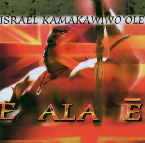 Israel Kamakawiwo\'ole: E Ala E [CD]