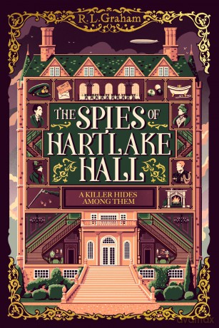 The Spies of Hartlake Hall: Cluedo meets Agatha Christie in this Immersive WW1 Espionage Thriller: 2 - R. L. Graham [KSIĄŻKA]