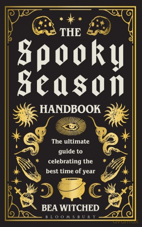 The Spooky Season Handbook: The ultimate guide to celebrating the best time of year - Bea Witched [KSIĄŻKA]