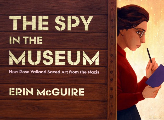 The Spy in the Museum: How Rose Valland Saved Art from the Nazis - Erin McGuire [KSIĄŻKA]
