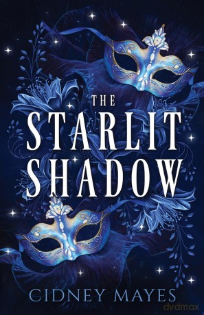 The Starlit Shadow: 1 - Cidney Mayes [KSIĄŻKA]