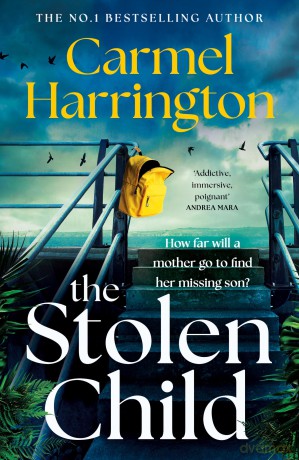 The Stolen Child: the gripping emotional thriller with a twist you'll never see coming - Carmel Harrington [KSIĄŻKA]