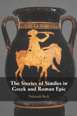 The Stories of Similes in Greek and Roman Epic - Deborah Beck [KSIĄŻKA]
