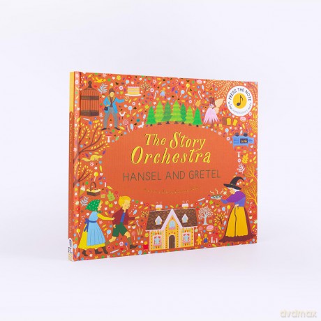 The Story Orchestra: Hansel and Gretel: Press the note to hear Humperdinck's music - Jessica Courtney-Tickle [KSIĄŻKA]
