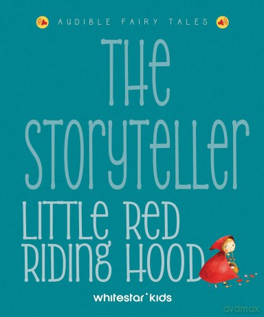 The Storyteller: Little Red Riding Hood: Listen to the sound fairytales: 1 - Francesca Rossi [KSIĄŻKA]