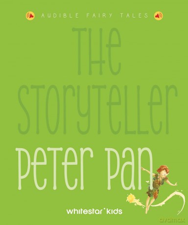 The Storyteller: Peter Pan: Listen to the sound fairytales: 2 - Francesca Rossi [KSIĄŻKA]