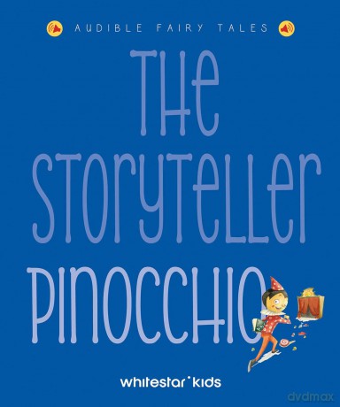 The Storyteller: Pinocchio: Listen to the sound fairytales: 3 - Francesca Rossi [KSIĄŻKA]