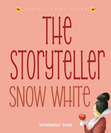 The Storyteller: Snow White: Listen to the sound fairytales: 4 - Francesca Rossi [KSIĄŻKA]
