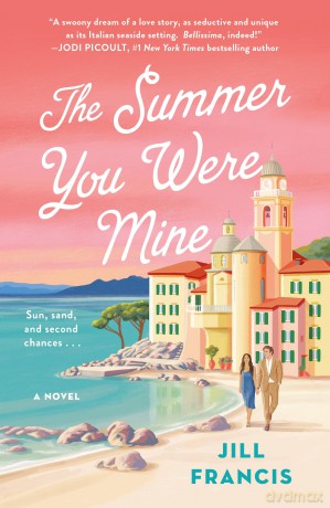 The Summer You Were Mine: A Novel - Jill Francis [KSIĄŻKA]