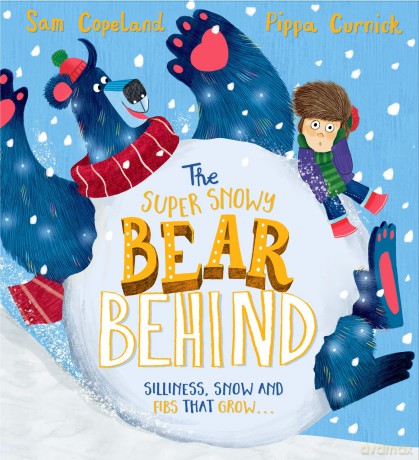 The Super Snowy Bear Behind: A larger-than-life story about telling the truth - Sam Copeland [KSIĄŻKA]