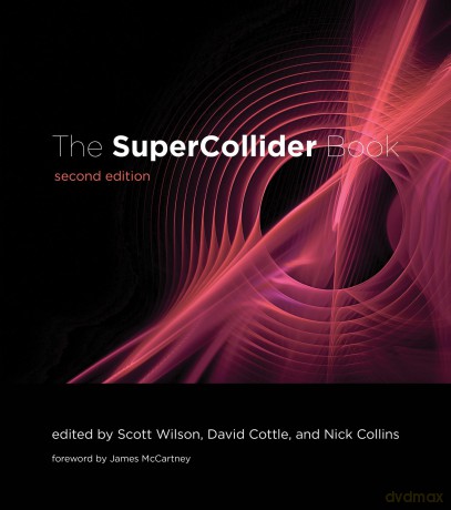 The SuperCollider Book, second edition - Scott Wilson [KSIĄŻKA]