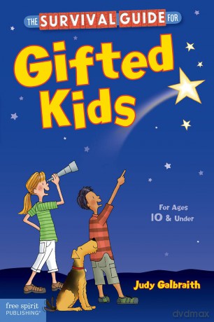 The Survival Guide for Gifted Kids: For Ages 10 and Under - Judy Galbraith [KSIĄŻKA]