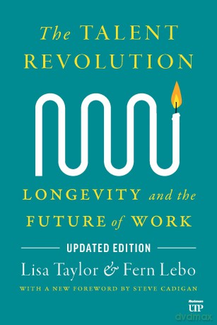 The Talent Revolution: Longevity and the Future of Work, Updated Edition - Lisa Taylor [KSIĄŻKA]