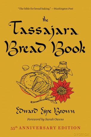 The Tassajara Bread Book - Edward Espe Brown [KSIĄŻKA]