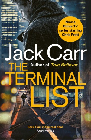 The Terminal List: Now a MAJOR Amazon Prime TV series starring Chris Pratt! - Jack Carr [KSIĄŻKA]