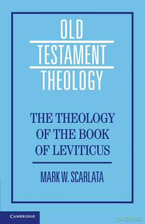 The Theology of the Book of Leviticus - Mark W. Scarlata [KSIĄŻKA]