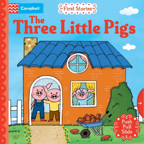 The Three Little Pigs: A Push, Pull, Slide retelling of a beloved magical fairy tale for toddlers - Campbell Books [KSIĄŻKA]
